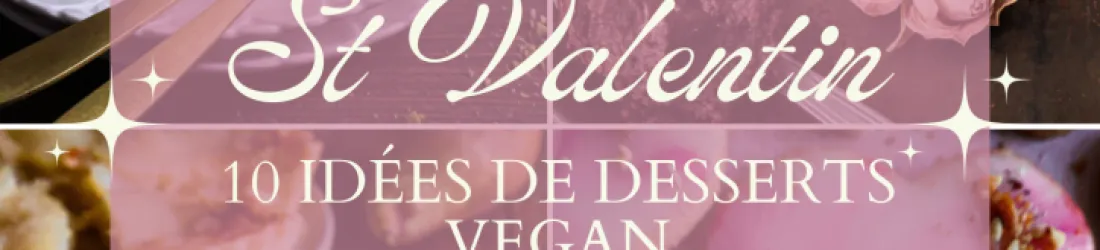 10 Idées de Dessert Vegan pour la Saint Valentin