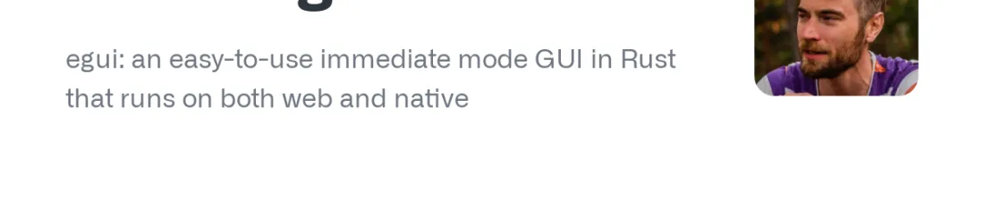GitHub - emilk/egui: egui: an easy-to-use immediate mode GUI in Rust that runs on both web and native