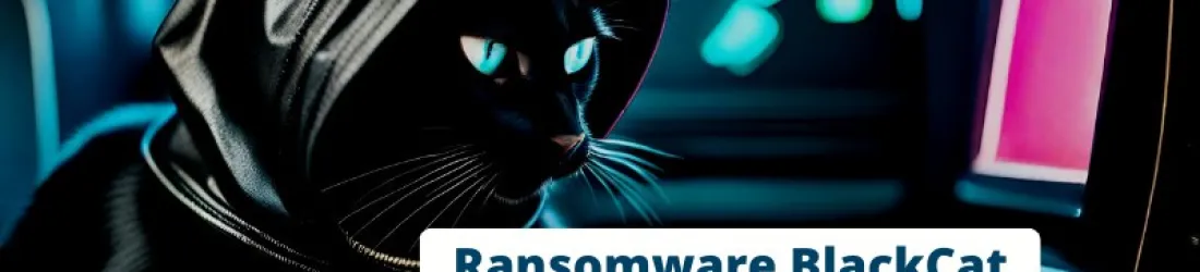 Le gang de ransomware BlackCat dénonce sa victime aux autorités pour lui mettre la pression !