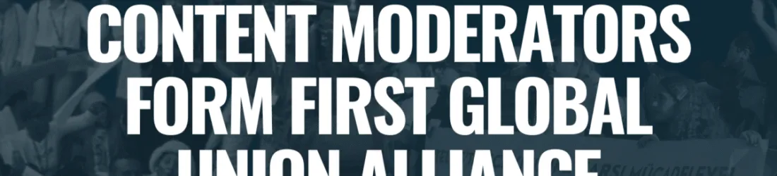 Les modérateurs de contenu lancent la toute première alliance mondiale, exigeant des géants de la technologie des conditions de travail sûres et l'obligation de rendre des comptes.