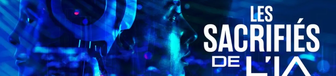 Les sacrifiés de l'IA en replay | France TV
