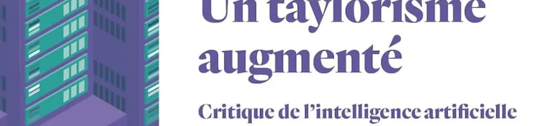 « Un taylorisme augmenté » : comment l’IA dégrade l’organisation du travail