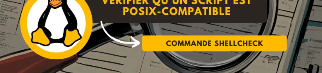 Vérifier la compatibilité POSIX d’un script sous Linux