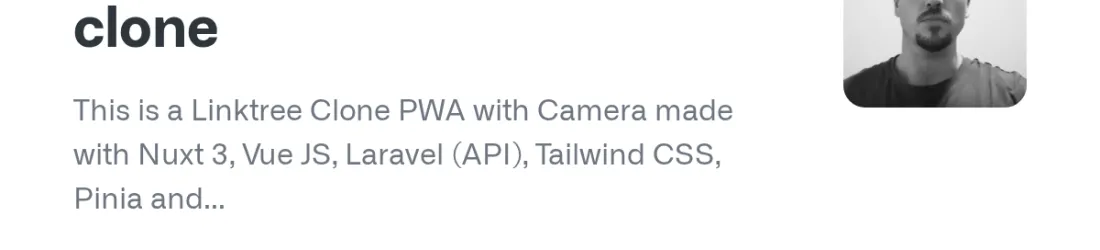 GitHub - John-Weeks-Dev/linktree-clone: This is a Linktree Clone PWA with Camera made with Nuxt 3, Vue JS, Laravel (API), Tailwind CSS, Pinia and Axios