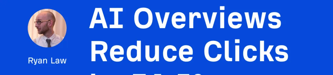 AI Overviews Reduce Clicks by 34.5%