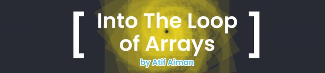 Javascript - Into The Loop of Arrays
