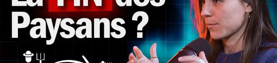 Comment l'Etat (et les Industriels) ont éradiqué les Paysans ?