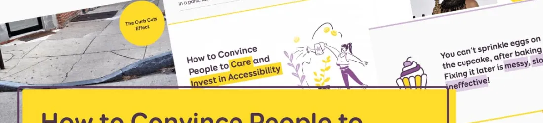 How to Convince People to Care and Invest in Accessibility