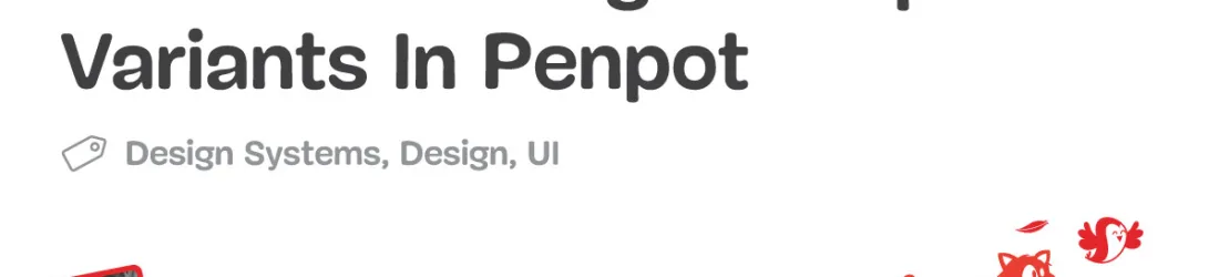 How To Leverage Component Variants In Penpot