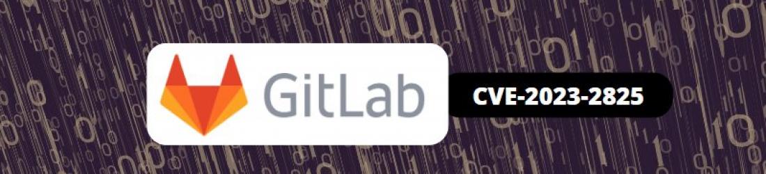 Mettez à jour GitLab pour vous protéger d’une nouvelle faille critique (CVE-2023-2825)