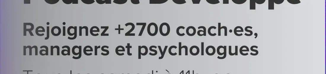 Le contenu et le processus de coaching - 🎧Développe #35