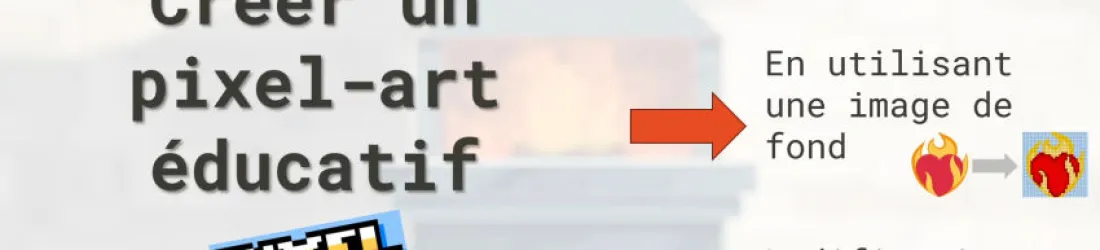 Créer des Pixel Arts éducatifs avec l'application Pixel-it