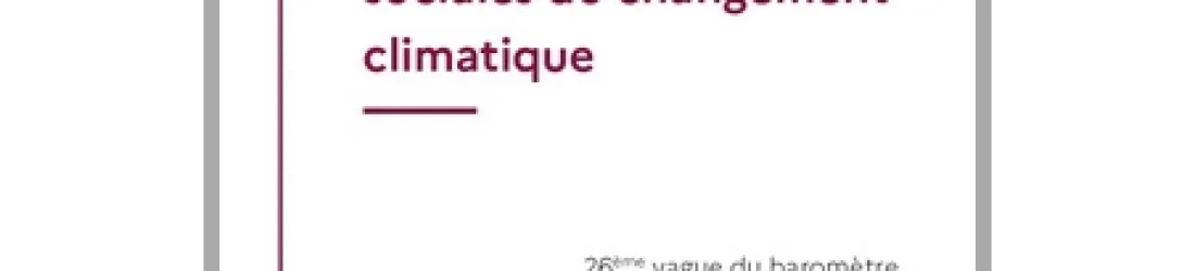 Les représentations sociales du changement climatique - 26 ème vague du baromètre