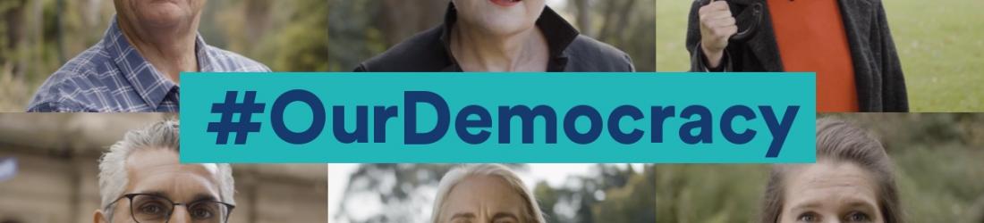 #OurDemocracy - Campaign for a healthy Australian democracy