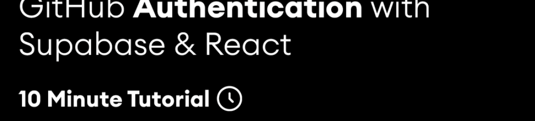 10 Minute Tutorial - Full Stack GitHub Authentication with Supabase & React