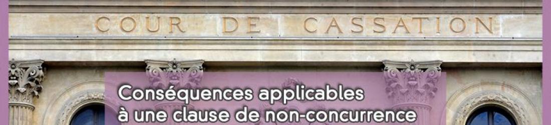 Clause de non-concurrence renouvelable mais non renouvelée : nouvelles précisions de la Cour de cassation