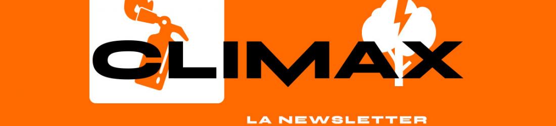 Climax | Le média plus chaud que le climat
