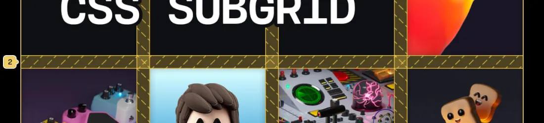 Brand New Layouts with CSS Subgrid