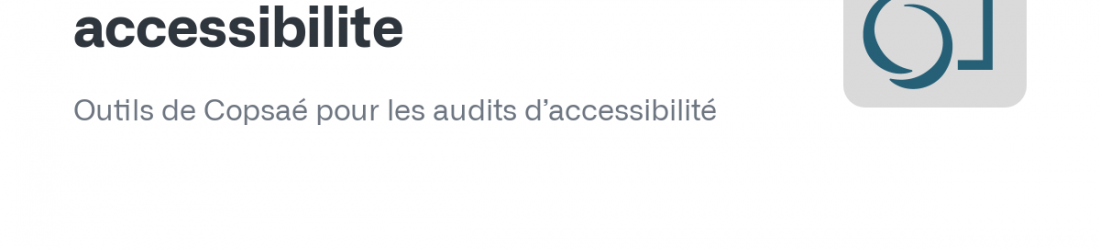 GitHub - copsae/outils-audits-accessibilite: Outils de Copsaé pour les audits d’accessibilité